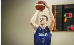 下一个约基奇？ 塞尔维亚18岁篮球天才宣